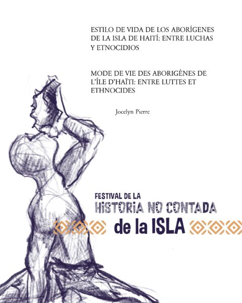 Estilo de vida de los aborígenes de la isla de Haití: entre luchas y etnocidios, Jocelyn Pierre