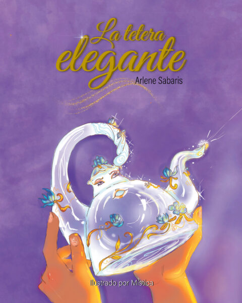 Libro La Tetera Elegante, de Arlene Sabaris